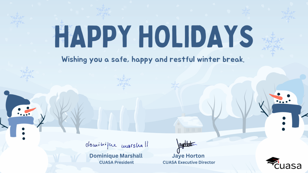 Holiday graphic featuring two snowmen and a wintry background. Text reads: Happy Holidays. Wishing you a safe, happy and restful winter break. Dominique Marshall, CUASA President. Jaye Horton, CUASA Executive Director.